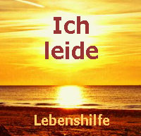 Ich leide - Lebenshilfe